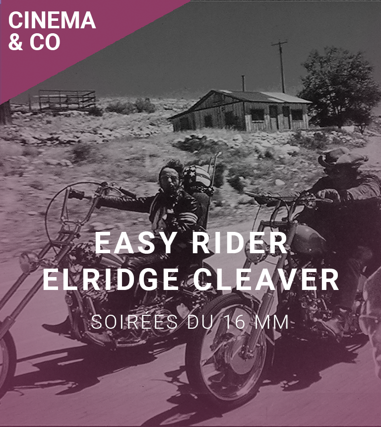 Soirées du 16 mm : Easy Rider et Eldridge Cleaver, Black Panther