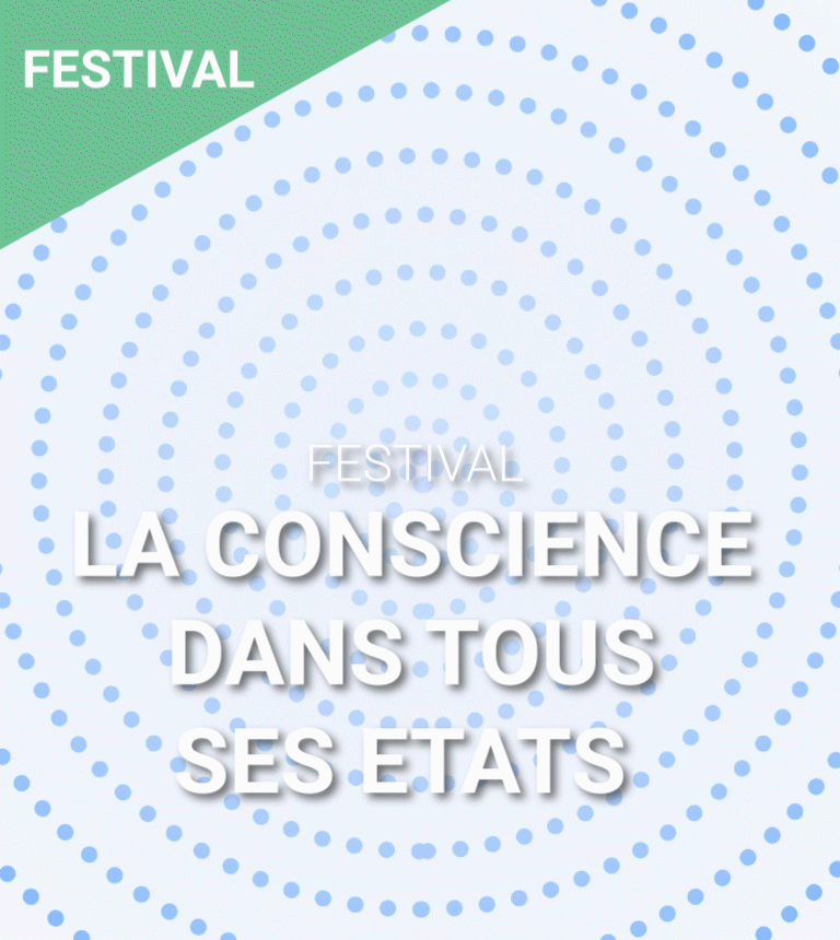 Festival La Conscience dans tous ses états