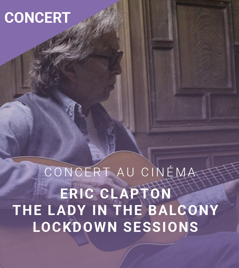 ERIC CLAPTON The Lady in the balcony : lockdown sessions