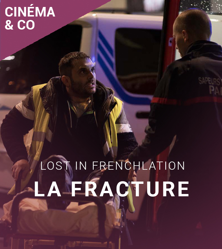 Lost in Frenchlation – La Fracture