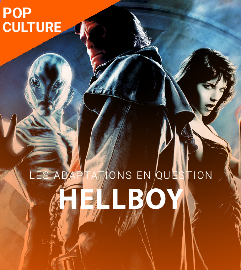 Les adaptations en question – Hellboy