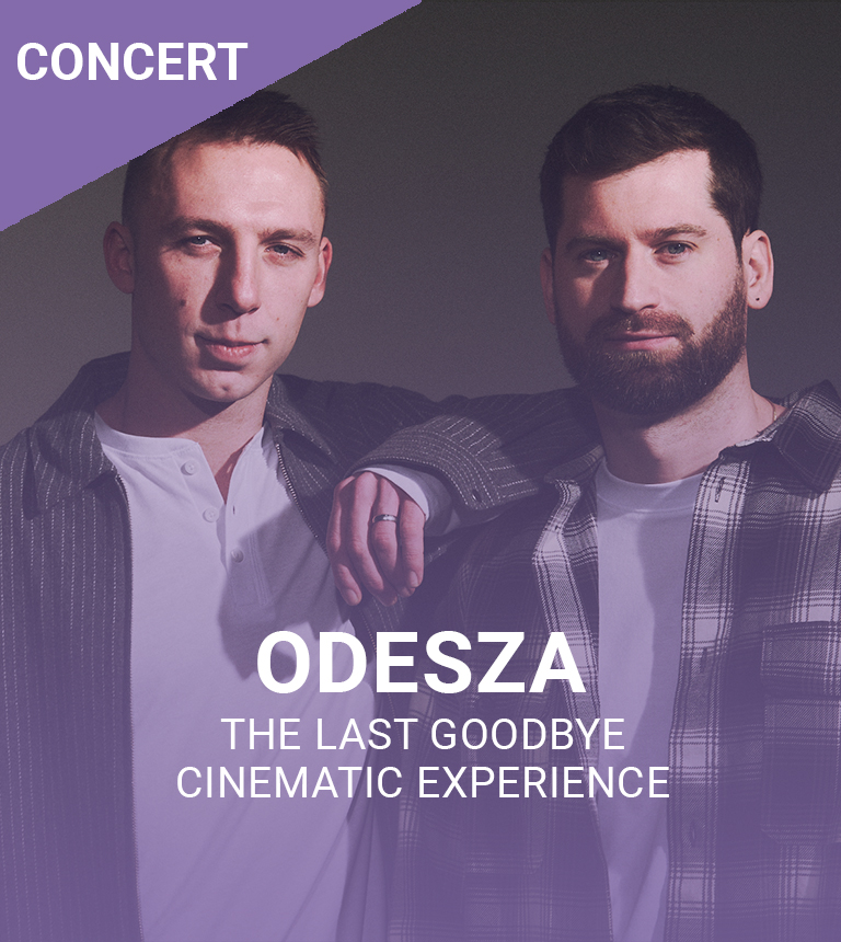 Odesza – The Last Goodbye Cinematic Experience